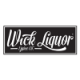 Wick Liquor Wick Liquor